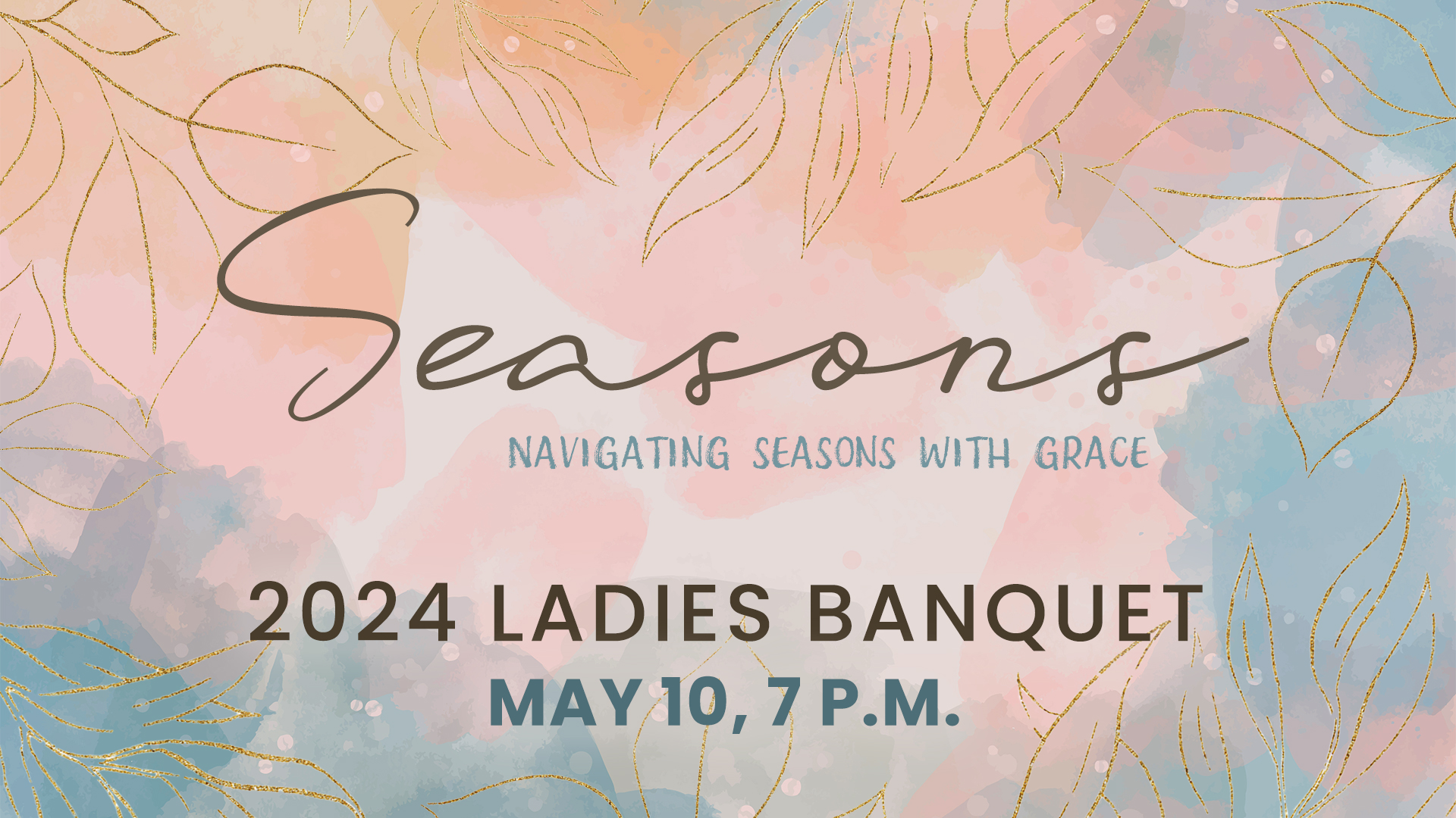 Seasons 2024 Ladies Banquet May 10, 7 p.m.