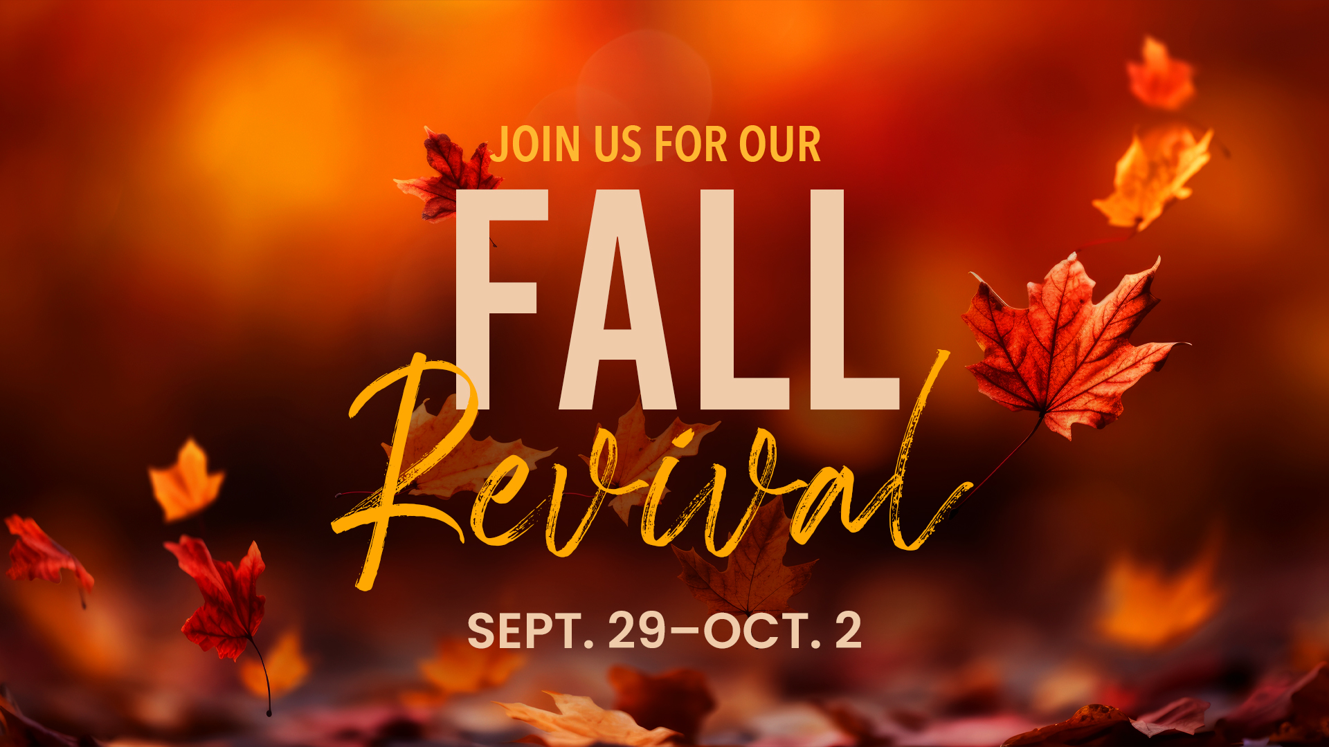 Join us for our Fall Revival, Sept. 29–Oct. 2