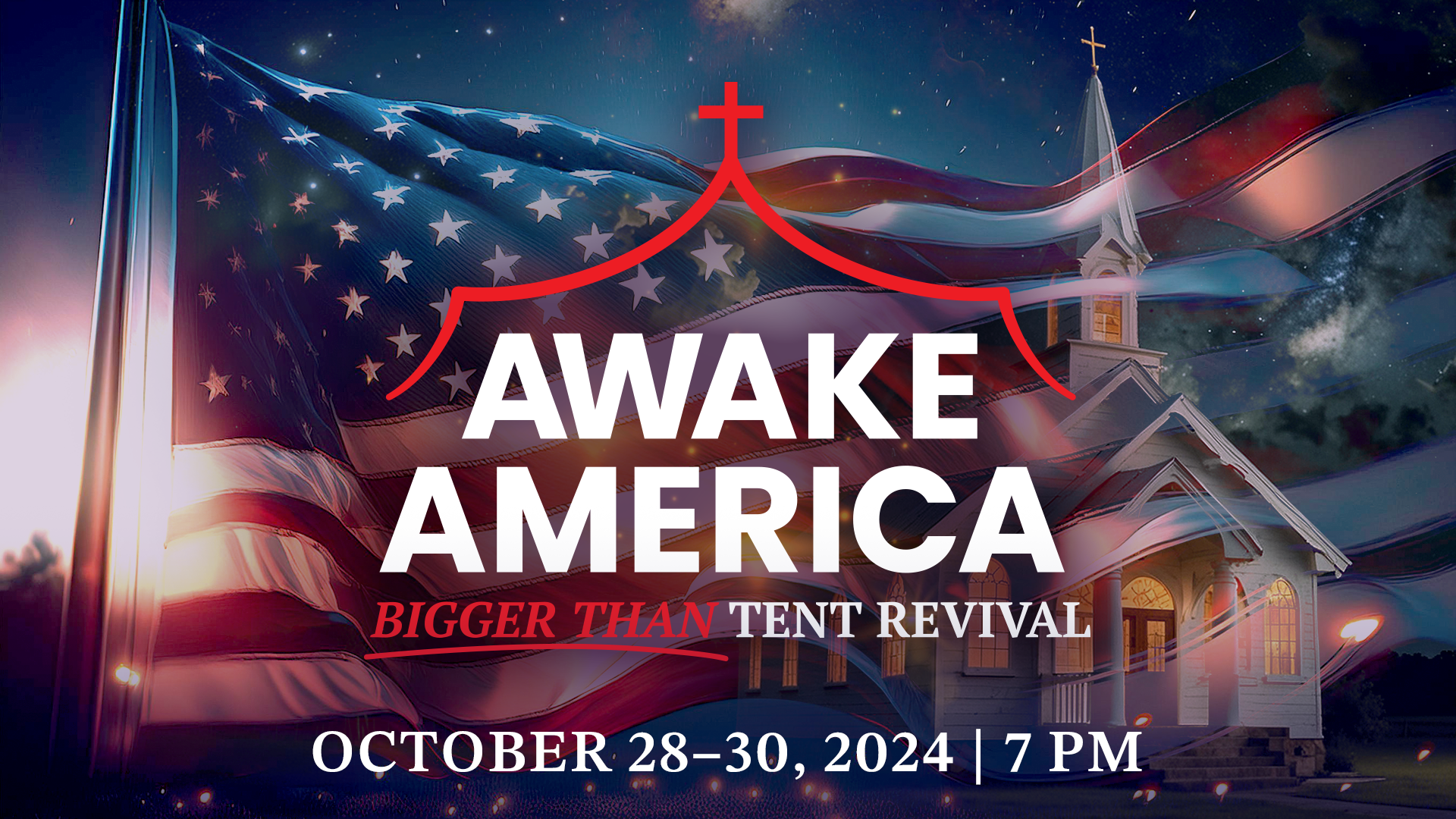 Awake America BIGGER THAN Tent Revival